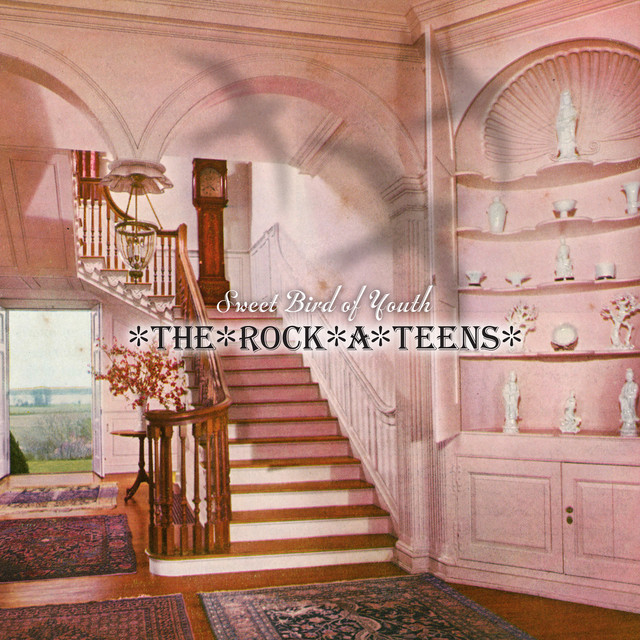 Sweet Bird of Youth (Remastered) — The Rock*A*Teens