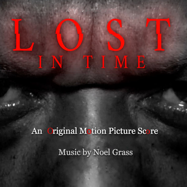 Lost in Time (Original Motion Picture Soundtrack) - EP by Noel