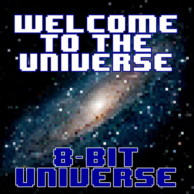その他 WELCOME TO THE OTACK UNIVERSE Welcome to the Universe - Album by 8 Bit Universe | Spotify