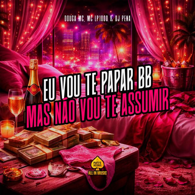 Eu Vou Te Papar Bb, Mas Não Vou Te Assumir
