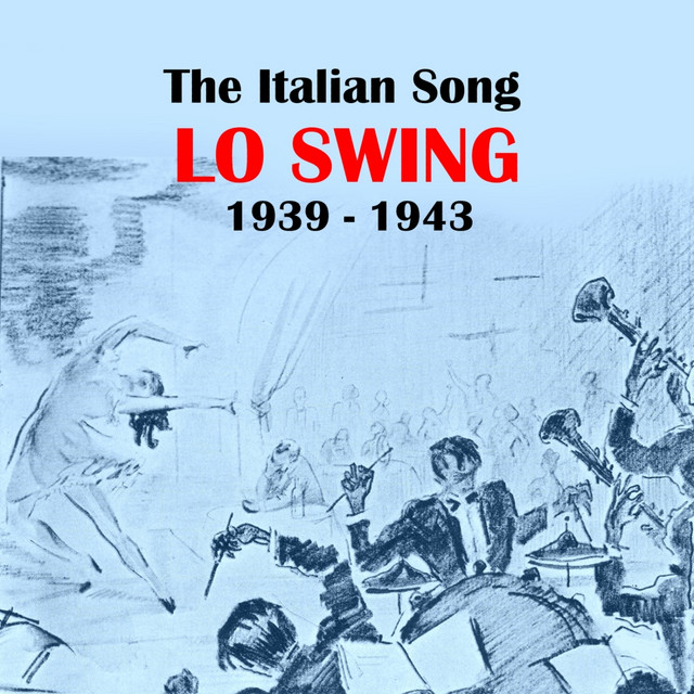 The Italian Song: Lo Swing (1939 - 1943) cover