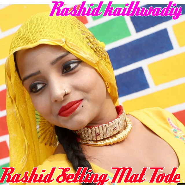Rashid Setting Mat Tode - Single by Rashid Kaithwadiy | Spotify