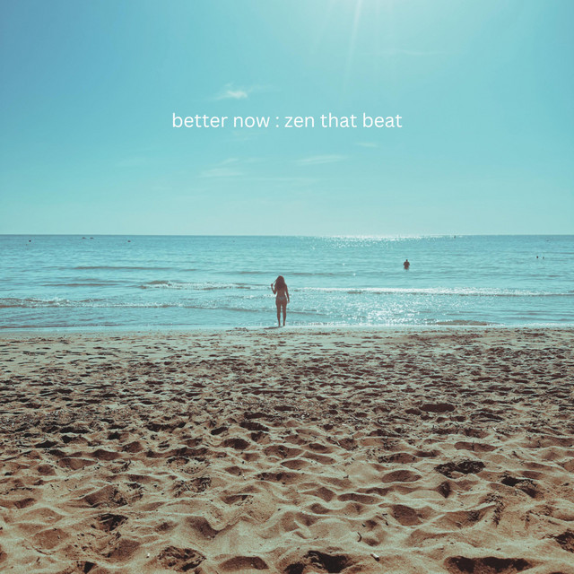  – Better Now