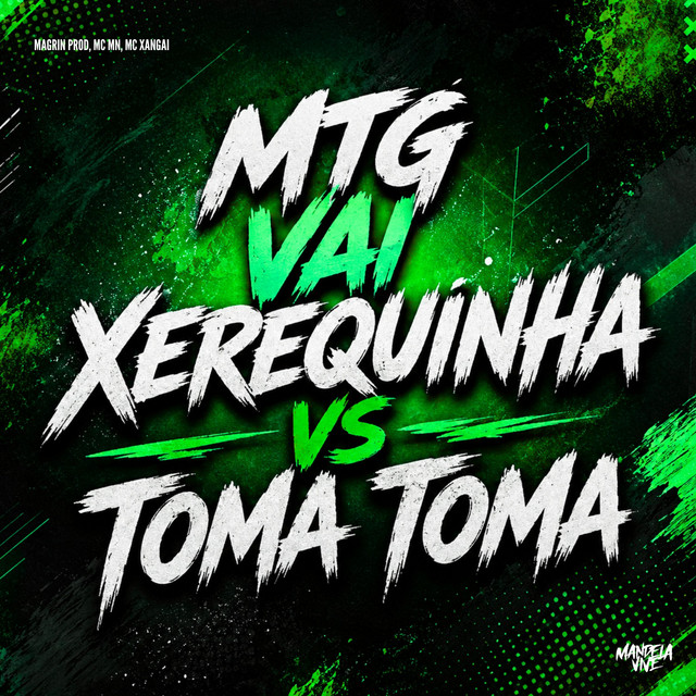 MTG - VAI XEREQUINHA vs TOMA TOMA