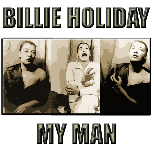 My Man - Compilation by Billie Holiday | Spotify