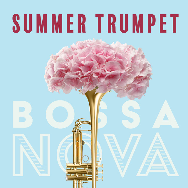Summer Trumpet: Elegant Bossa Nova & Magnetic Trumpet, Luxury Bar Jazz Music, Summer Lounge Jazz, New Orleans Cafe cover art