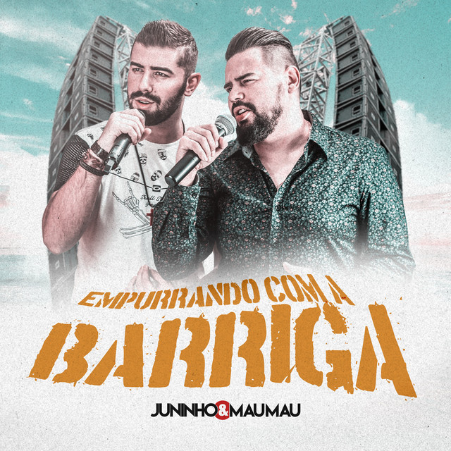 Empurrando Com a Barriga - Single by Juninho e Mau Mau | Spotify