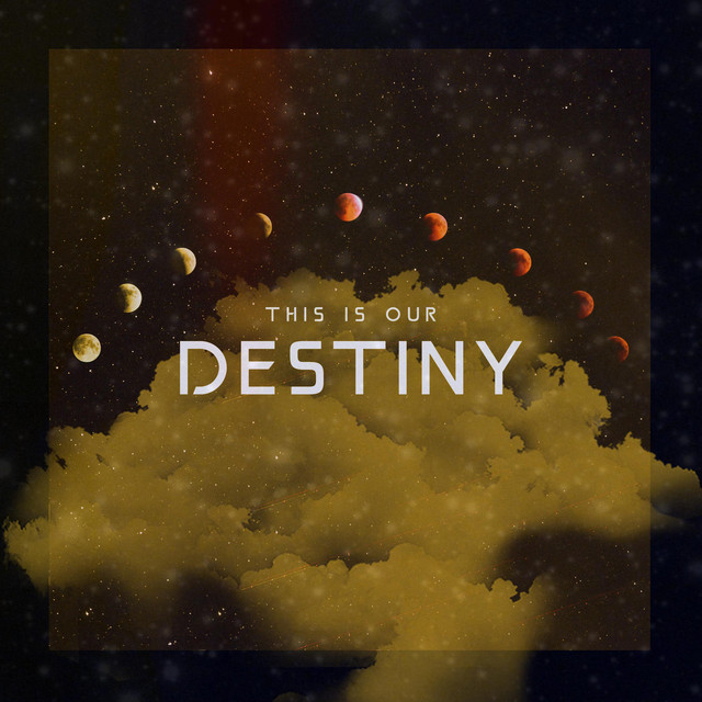 This Is Our Destiny cover
