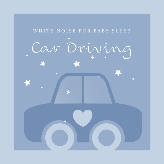 White Noise for Baby Sleep: Car Driving cover art