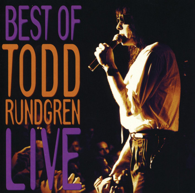 The Best Of Todd Rundgren Live - Compilation by Todd Rundgren