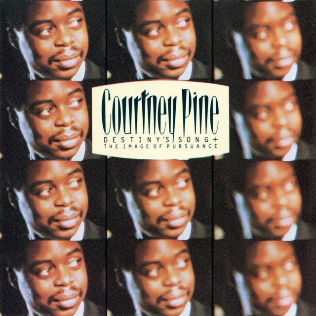 Destiny's Song(コントレーン憑依！) /Courtney Pine Destiny's Song + The Image Of Pursuance - Album by Courtney Pine