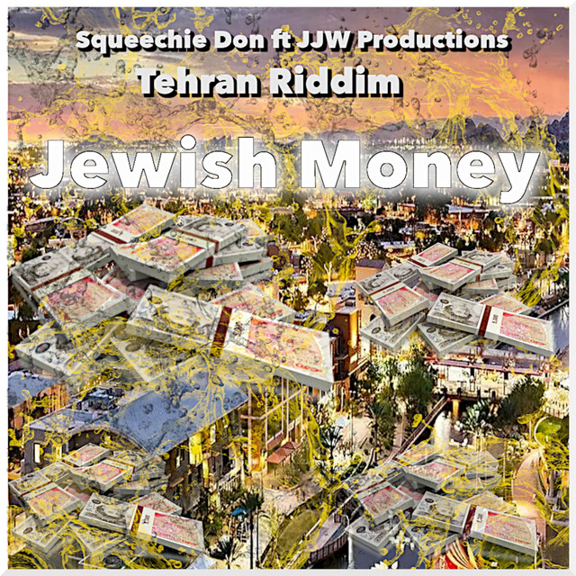 Jewish Money (Tehran Riddim)