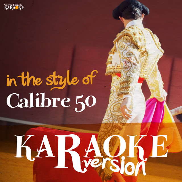 Karaoke (In the Style of Calibre 50) - EP by Ameritz Spanish