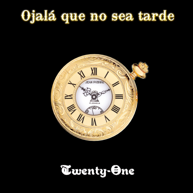 Ojalá que no sea tarde