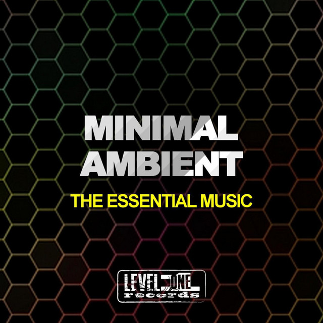 Minimal Ambient (The Essential Music) - Compilation by Various Artists ...
