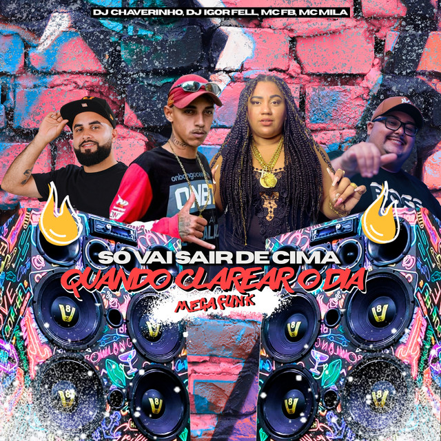 Mega Funk Só Vai Sair De Cima Quando Clarear o Dia - Remastered 2025