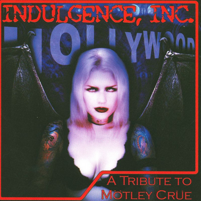 Indulgence Inc.: A Tribute to Motley Crue cover