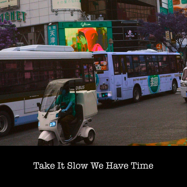 Take It Slow We Have Time - Single by Normtronics | Spotify