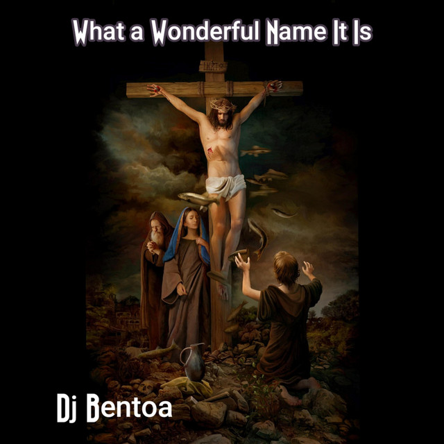 What a Wonderful Name It Is