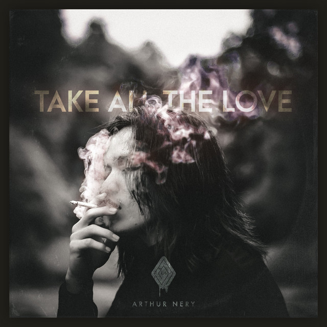 TAKE ALL THE LOVE by Arthur Nery album cover