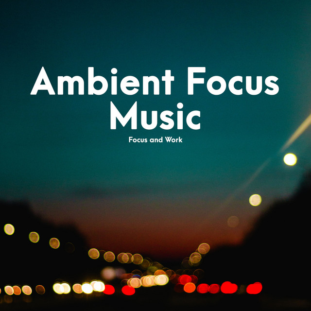 Ambient Focus Music cover art