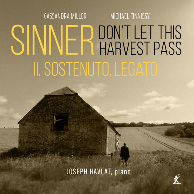 Sinner, Don't Let This Harvest Pass: II. Sostenuto. Legato cover