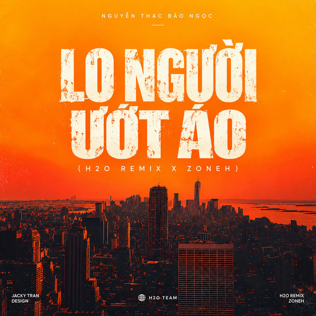 Lo Người Ướt Áo (ZoneH Remix) album image