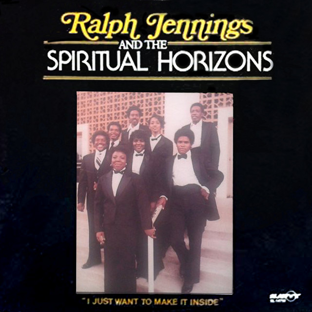 I Just Want To Make It Inside — Ralph Jennings And The Spirituals Horizons