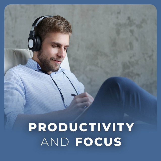 Productivity and Focus - Album by Work Music | Spotify