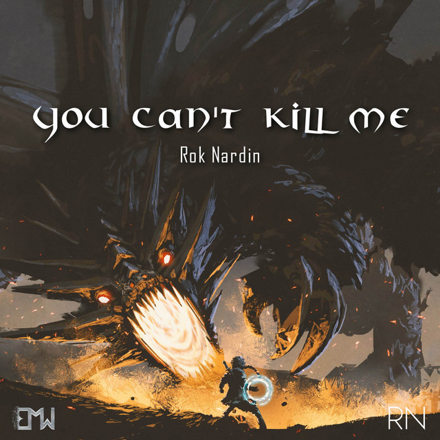 You Can't Kill Me - song and lyrics by Rok Nardin, Epic Music
