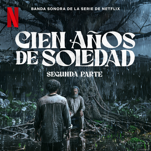Cien años de soledad: Segunda Parte (Banda sonora de la serie de Netflix)