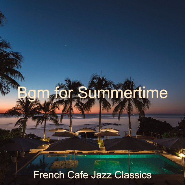 Bgm for Summertime - Album by French Cafe Jazz Classics | Spotify