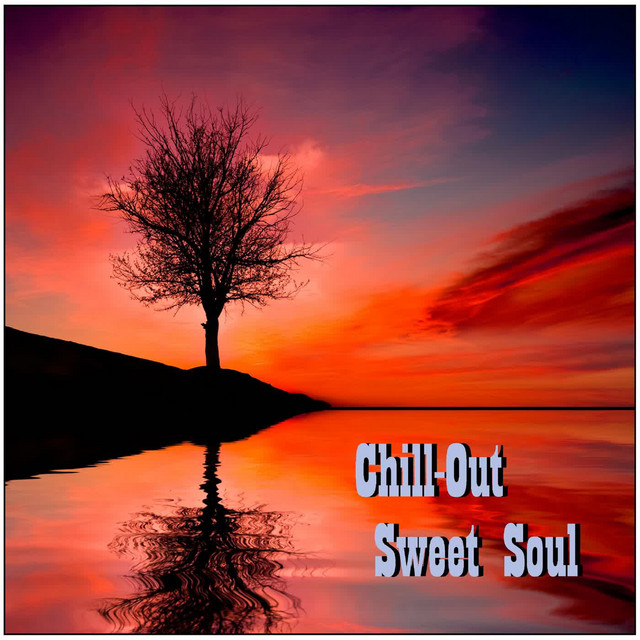 Chill Out Sweet Soul cover