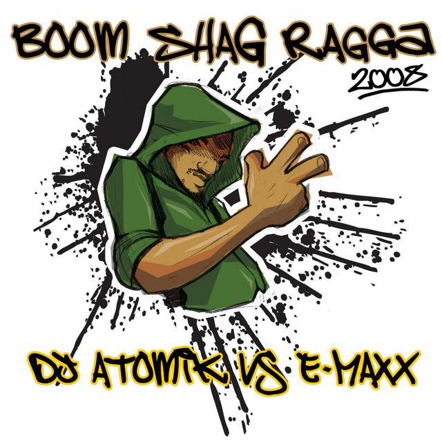 Boom Shag Ragga 2008 - Dj Atomik Vs. DJ E-MaxX Main Mix