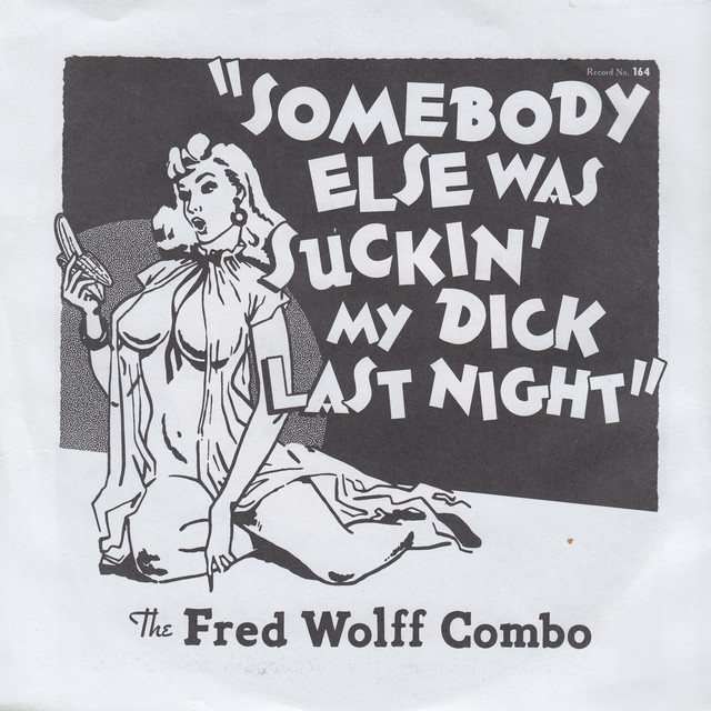 Sombody Else Was Suckin' My Dick Last Night cover
