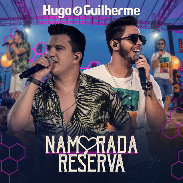 Namorada Reserva (Ao Vivo) - Single by Hugo & Guilherme | Spotify