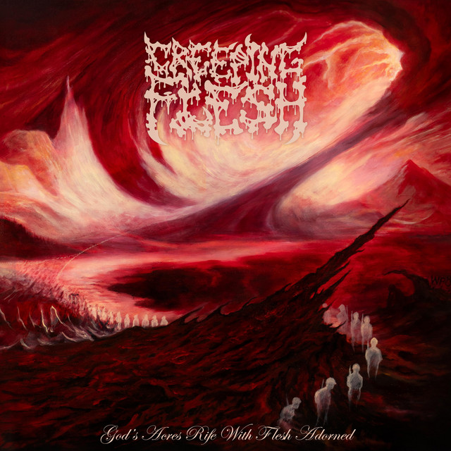 God's Acres Rife With Flesh Adorned by Creeping Flesh