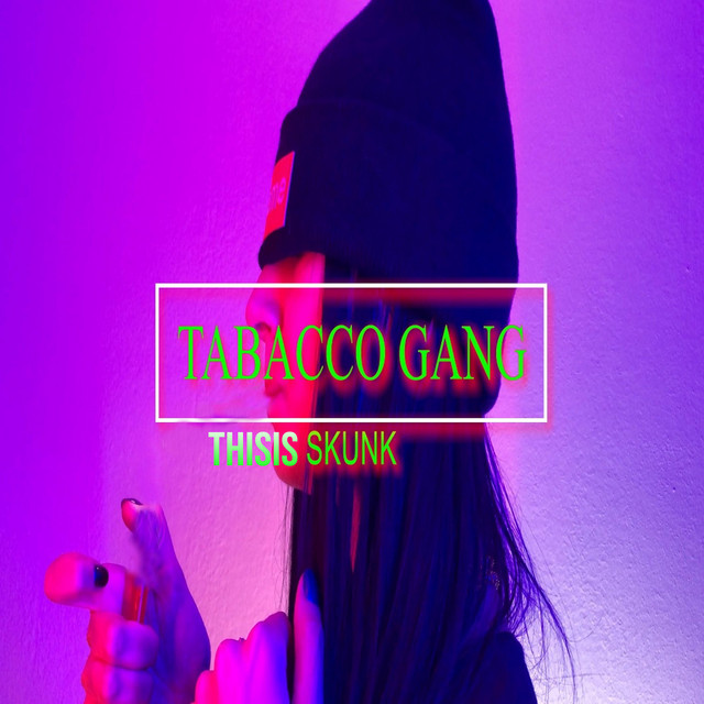 Tabacco Gang