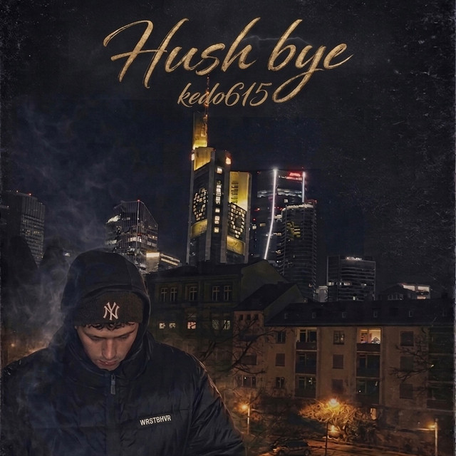 HUSH BYE