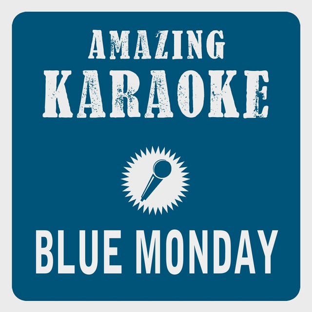 Blue Monday ('88 Edit) [Karaoke Version] - Originally Performed By New Order