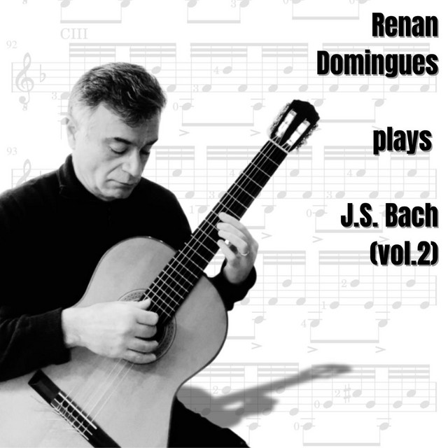 Renan Domingues Plays J.S. Bach (vol. 2)