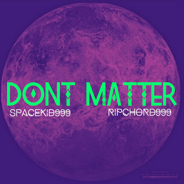 DONT MATTER