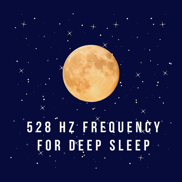 528 Hz Frequency For Deep Sleep - Album by Meditation Frequency Healing ...