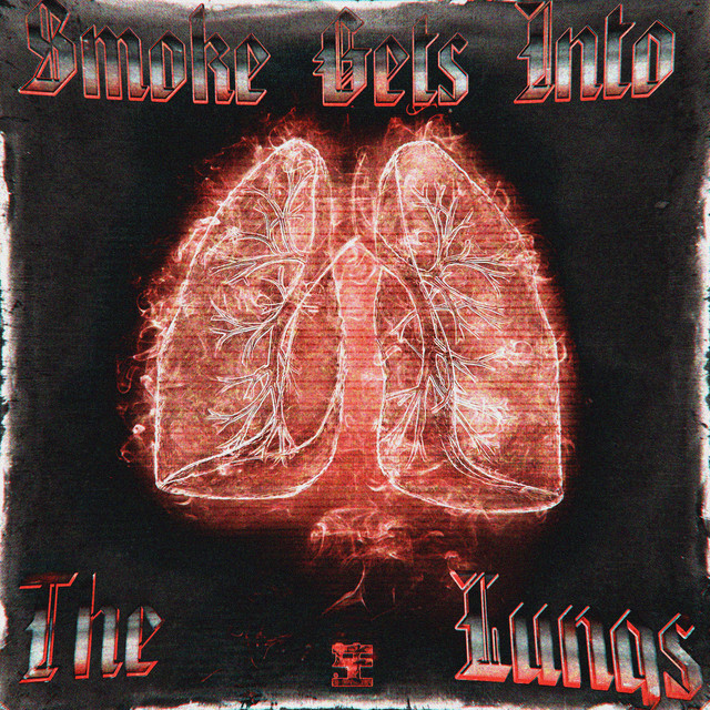 SMOKE GETS INTO THE LUNGS cover art