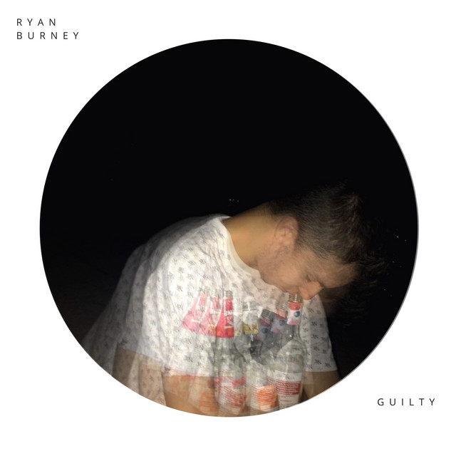Guilty (Demo) - Single by Ryan Burney | Spotify