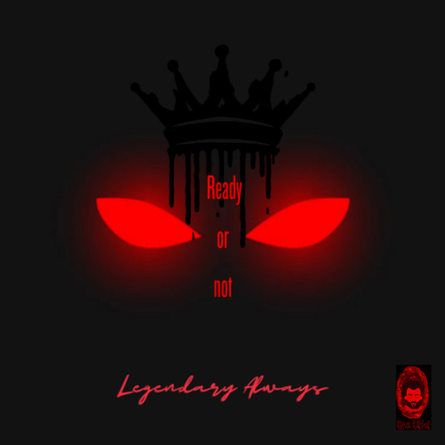 Ready or Not - song and lyrics by Legendary Always | Spotify