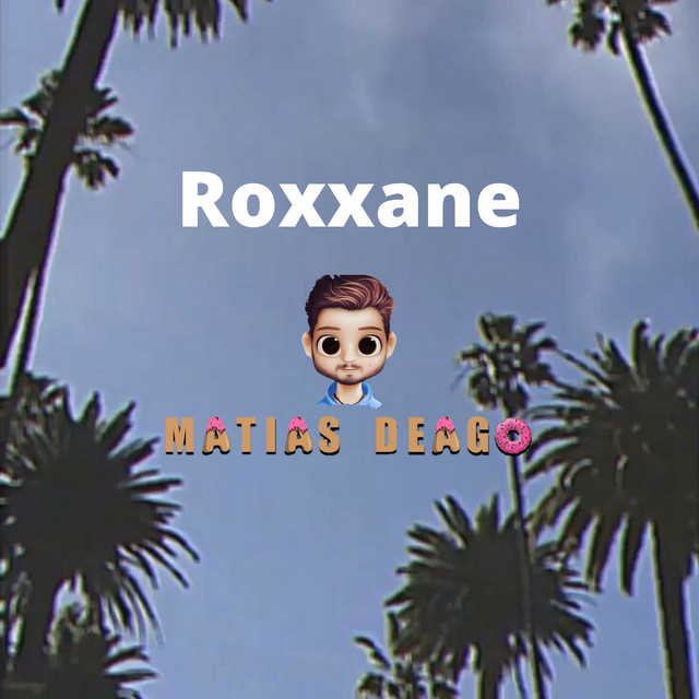 Roxxane (Remix) - Single by Matias Deago | Spotify