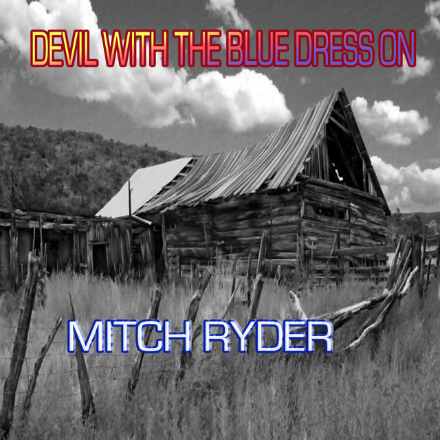 Devil With a Blue Dress - song and lyrics by Mitch Ryder | Spotify
