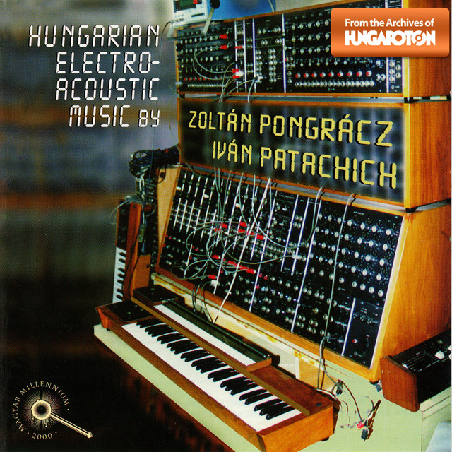 Pongracz / Patachich : Hungarian Electro-Acoustic Music cover
