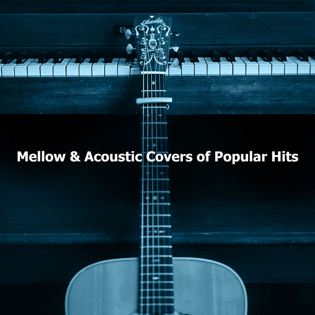 Mellow & Acoustic Covers of Popular Hits - Album by Acoustic Hits | Spotify